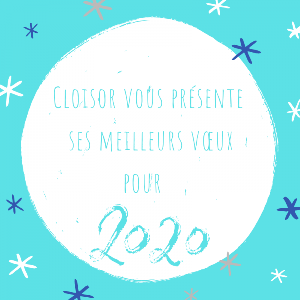 Cloisor, dans la région de Lyon vous souhaite une bonne année 2020